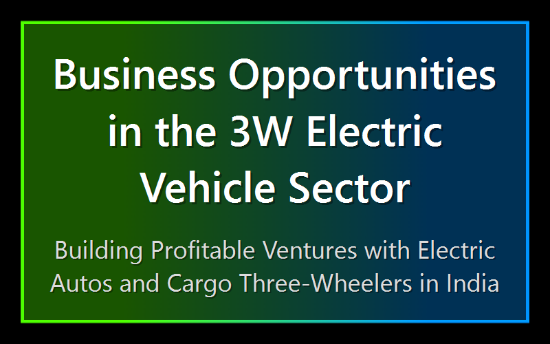 Business Opportunities in the 3W Electric Vehicle Sector