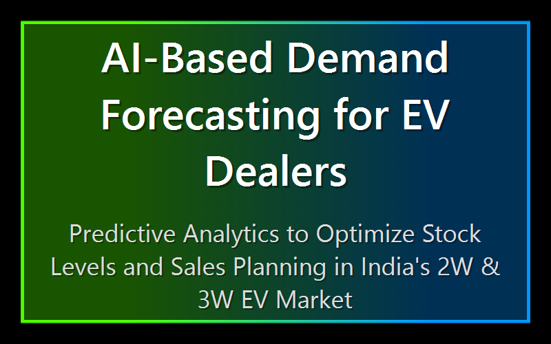 AI-Based Demand Forecasting for EV Dealers