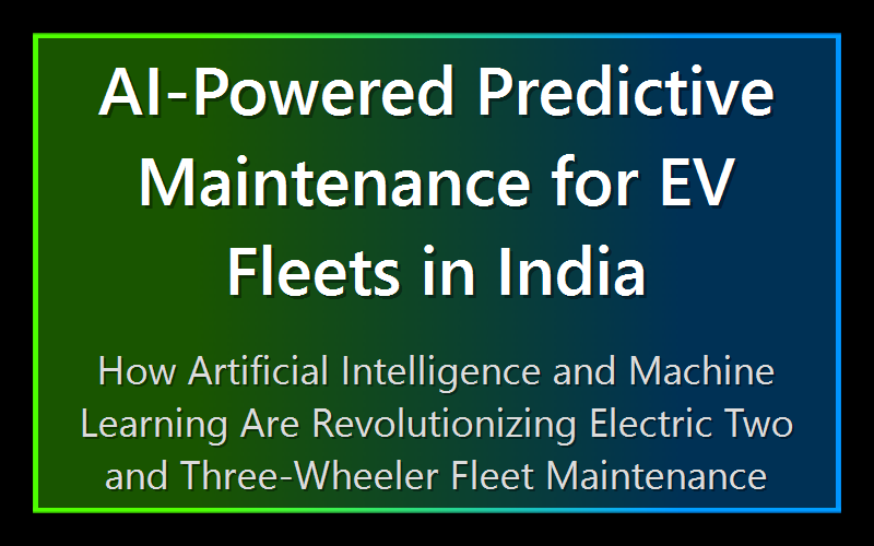 AI-Powered Predictive Maintenance for EV Fleets in India
