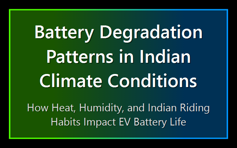 Battery Degradation Patterns in Indian Climate Conditions