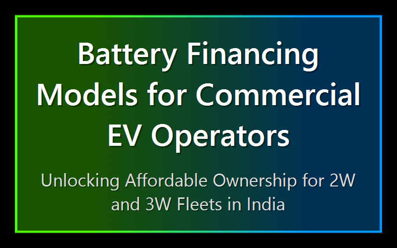 Battery Financing Models for Commercial EV Operators