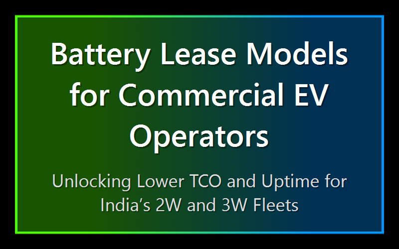 Battery Lease Models for Commercial EV Operators