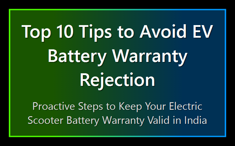 Top 10 Tips to Avoid EV Battery Warranty Rejection