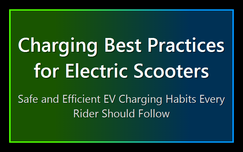 Charging Best Practices for Electric Scooters