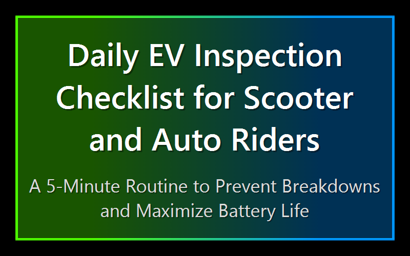 Daily EV Inspection Checklist for Scooter and Auto Riders