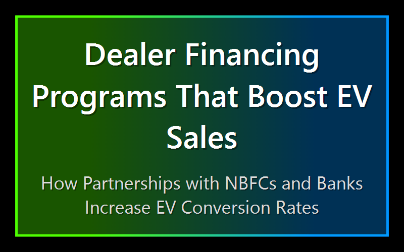 Dealer Financing Programs That Boost EV Sales