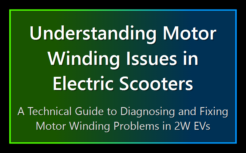 Understanding Motor Winding Issues in Electric Scooters