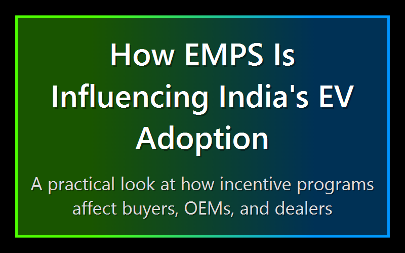 How EMPS Is Influencing India's EV Adoption