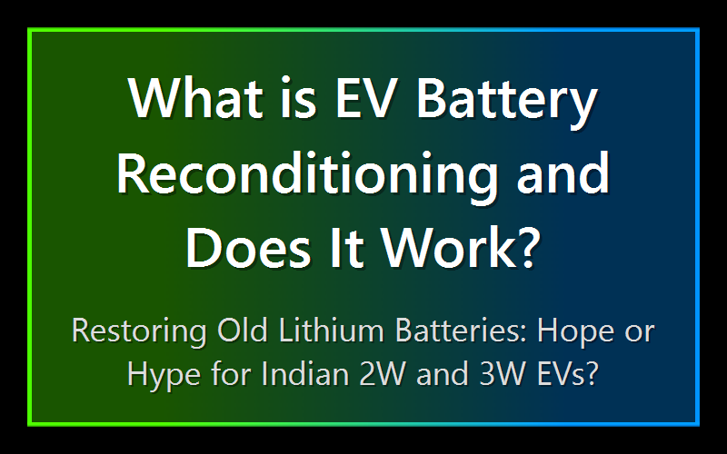What is EV Battery Reconditioning and Does It Work?