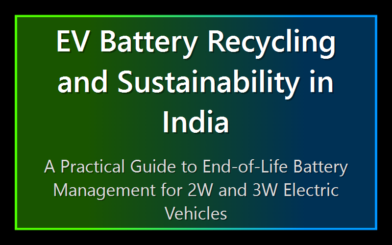 EV Battery Recycling and Sustainability in India
