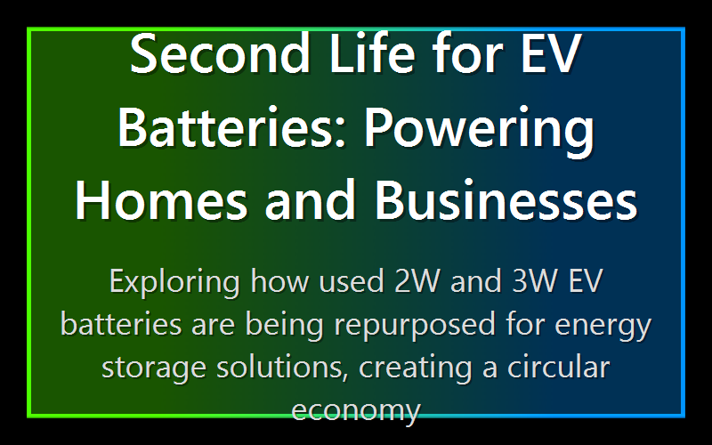 Second Life for EV Batteries: Powering Homes and Businesses