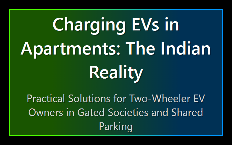 Charging EVs in Apartments: The Indian Reality