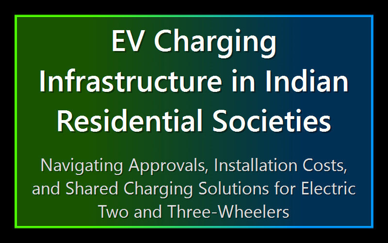 EV Charging Infrastructure in Indian Residential Societies