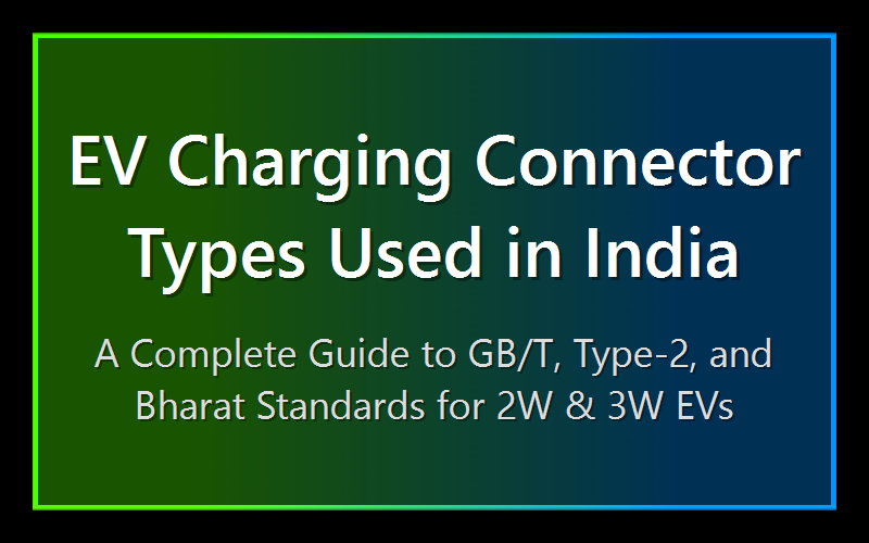EV Charging Connector Types Used in India