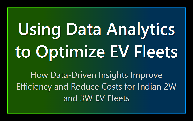 Using Data Analytics to Optimize EV Fleets