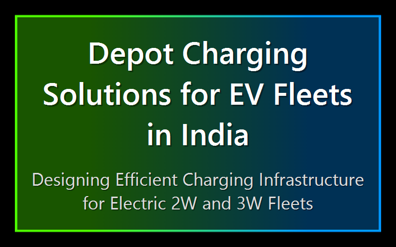 Depot Charging Solutions for EV Fleets in India