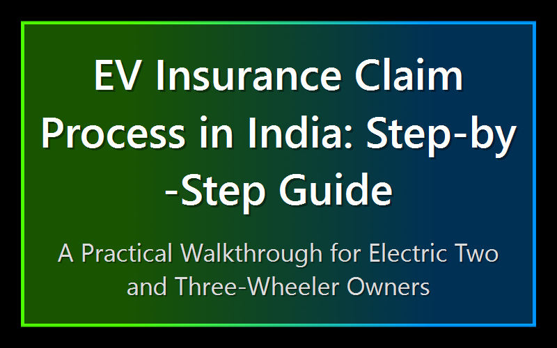 EV Insurance Claim Process in India: Step-by-Step Guide