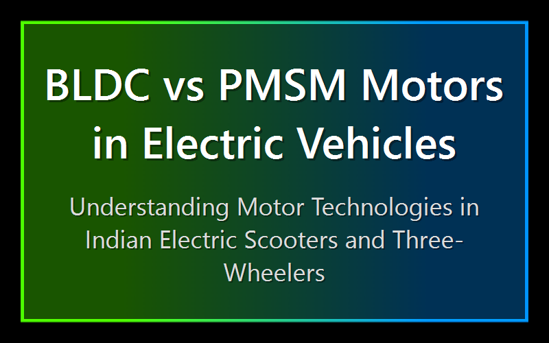 BLDC vs PMSM Motors in Electric Vehicles