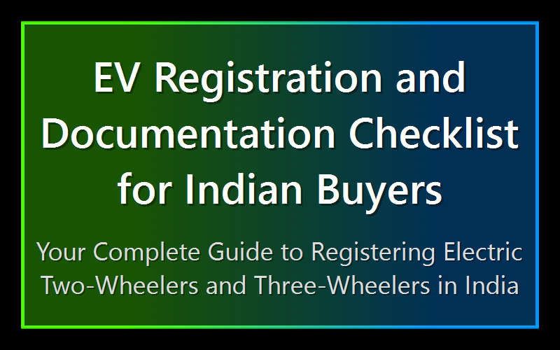 EV Registration and Documentation Checklist for Indian Buyers