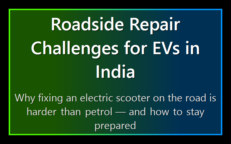 Roadside Repair Challenges for EVs in India