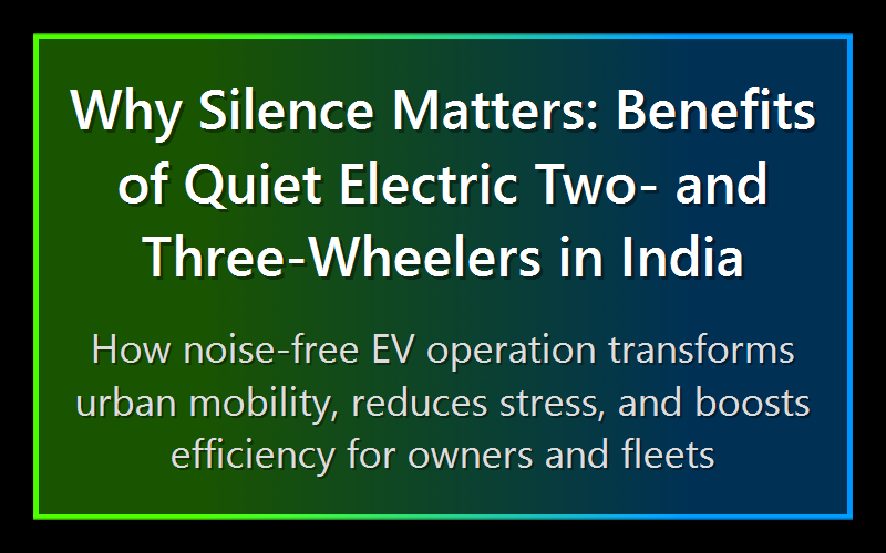 Why Silence Matters: Benefits of Quiet Electric Two- and Three-Wheelers in India