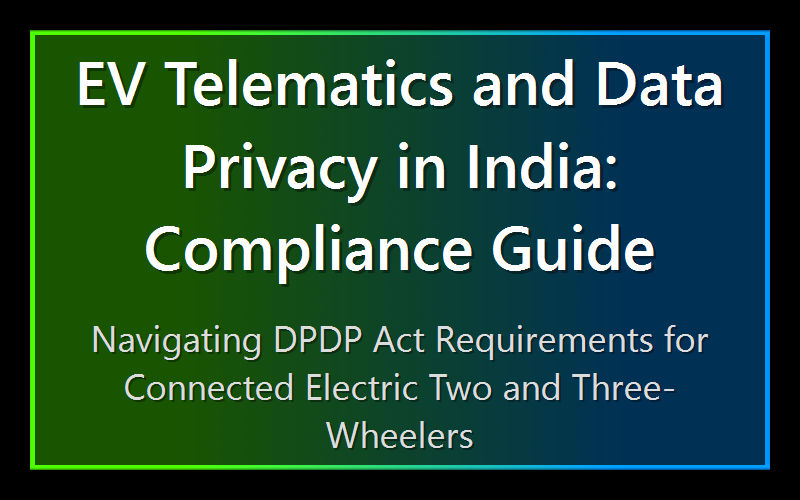 EV Telematics and Data Privacy in India: Compliance Guide