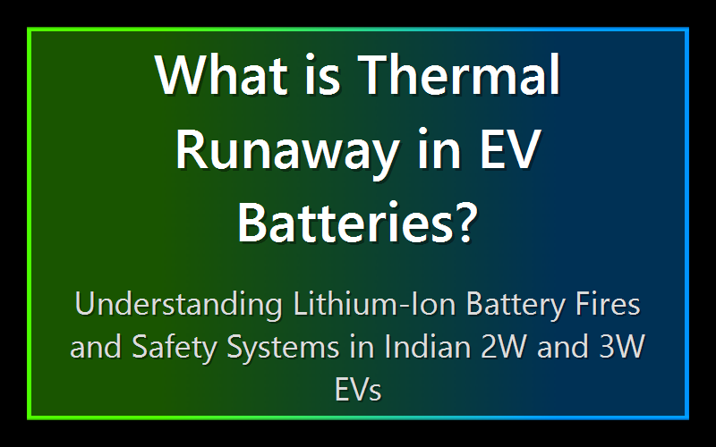 What is Thermal Runaway in EV Batteries?