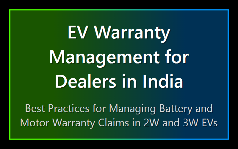 EV Warranty Management for Dealers in India