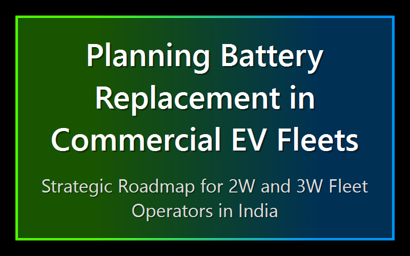 Planning Battery Replacement in Commercial EV Fleets