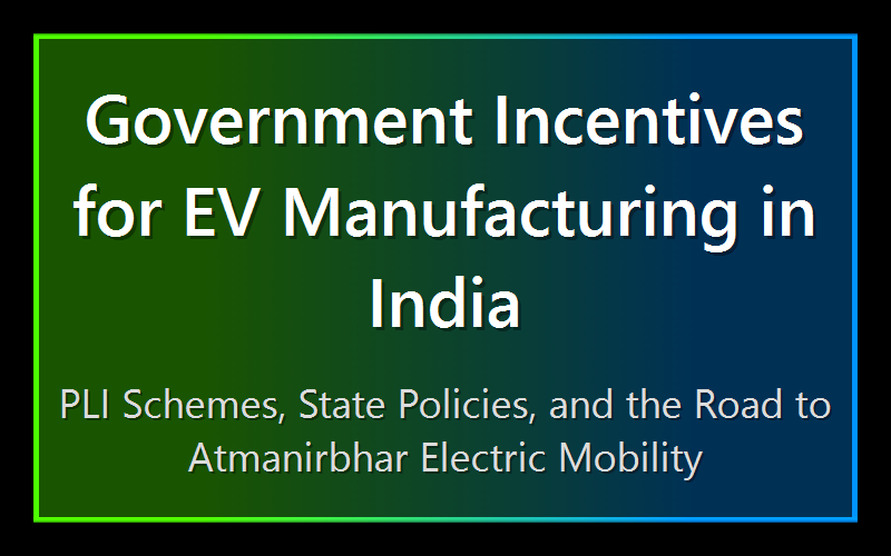 Government Incentives for EV Manufacturing in India