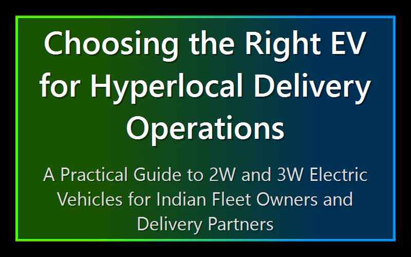 Choosing the Right EV for Hyperlocal Delivery Operations