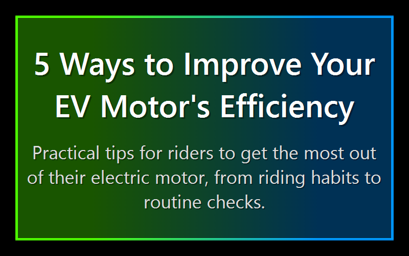 5 Ways to Improve Your EV Motor's Efficiency
