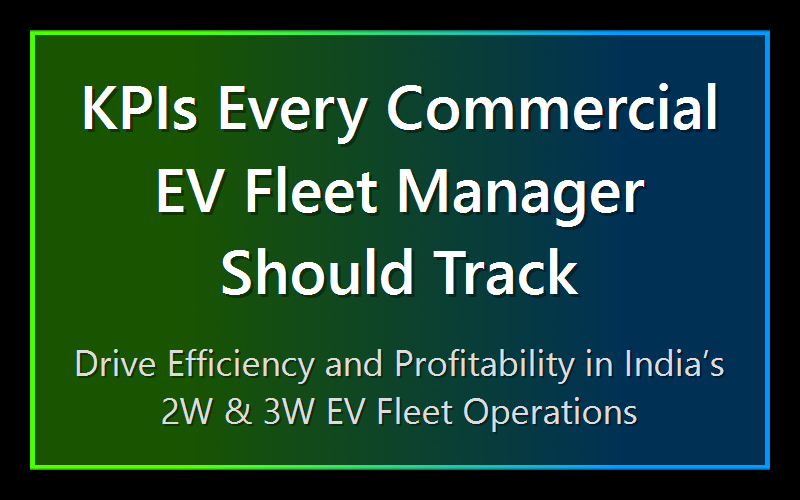 KPIs Every Commercial EV Fleet Manager Should Track