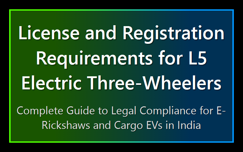 License and Registration Requirements for L5 Electric Three-Wheelers
