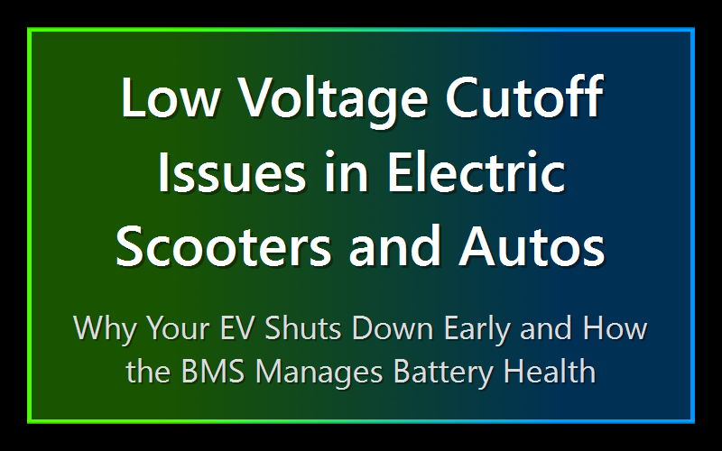 Low Voltage Cutoff Issues in Electric Scooters and Autos