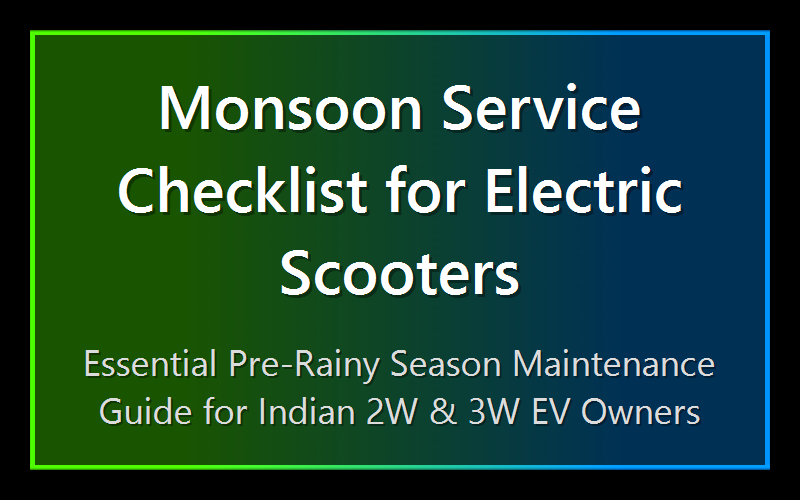 Monsoon Service Checklist for Electric Scooters