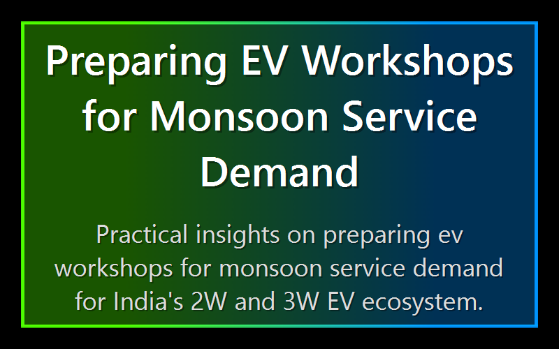 Preparing EV Workshops for Monsoon Service Demand
