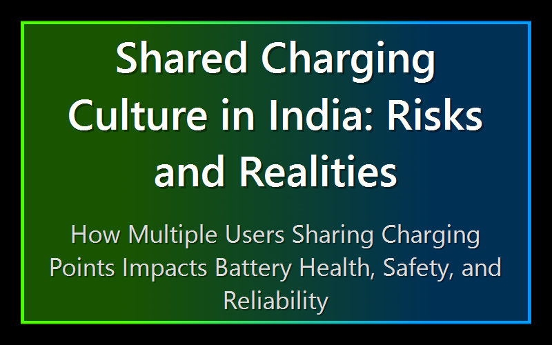 Shared Charging Culture in India: Risks and Realities