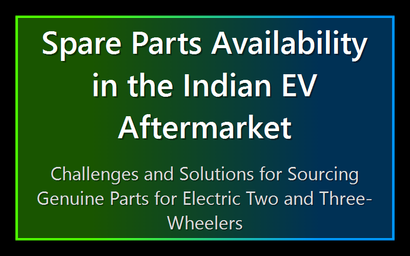 Spare Parts Availability in the Indian EV Aftermarket