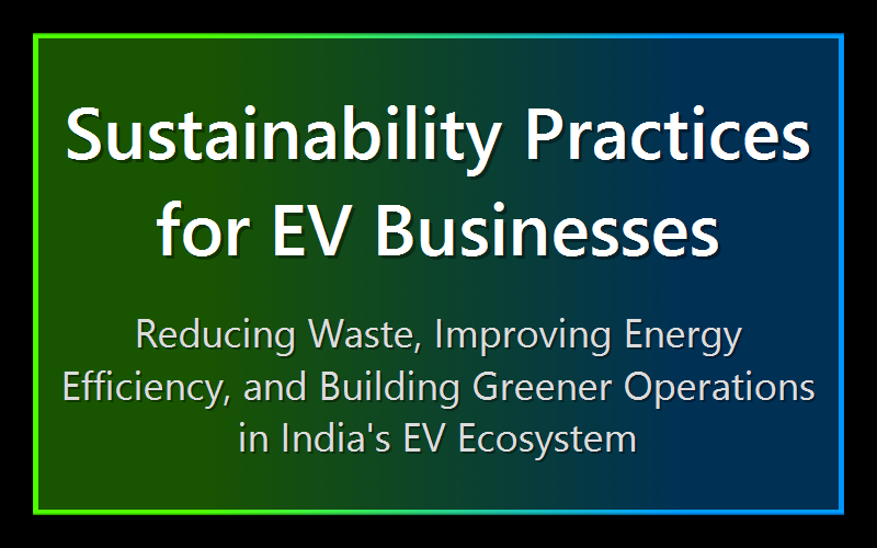 Sustainability Practices for EV Businesses