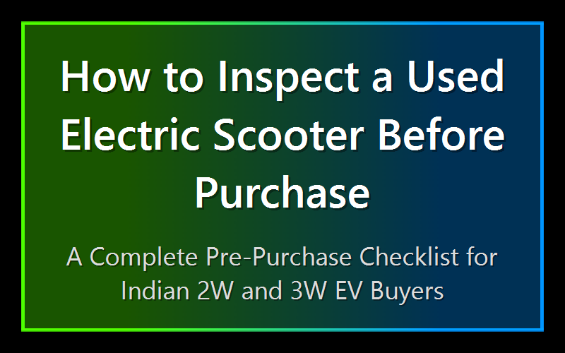 How to Inspect a Used Electric Scooter Before Purchase